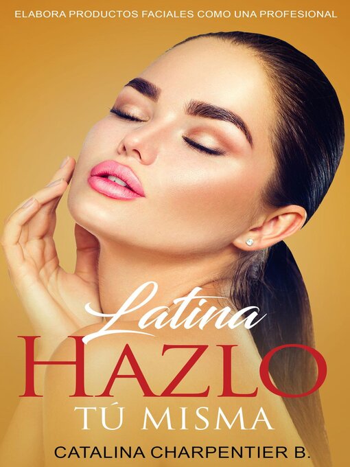 Title details for Latina Hazlo tú Misma by Catalina Charpentier - Available